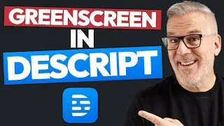 How To Use Greenscreen in Descript