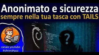 Un sistema operativo anonimo e sicuro sempre in tasca con Tails