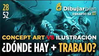 ¡CONCEPT ART VS ILUSTRACIÓN! Lo que debes saber si quieres ser profesional - #desafío52