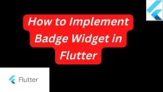 how to implement badge widget in Flutter