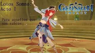 Lotos Somno: acto I Para aquellos que son sabios || Misión Legendaria Nilou || Genshin Impact