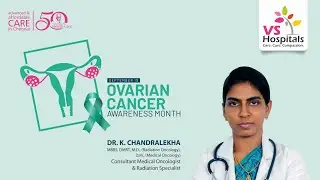 VS Hospitals | Understanding Ovarian Cancer: Early Detection, Symptoms, and Treatment.