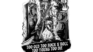 too old to rock n roll too young to die #jabogar