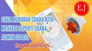 CARA MERUBAH SUARA MENJADI SUARA ADMIN GOOGLE#merubahsuara