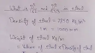 What is D2/162 and D2/533 in Steel | Derivation For Unit Weight Of Reinforcement Formula |