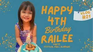 Part 2: Ate Railee’s 4th Birthday | Festival Mall Alabang | Austin Land