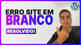 Erro Página em Branco Wordpress | Site em Branco