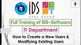 IDS Training |Full Training of IT Department| Creating New User and Modify Existing User in English