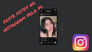 Como postar FOTOS e VIDEOS no Instagram Pelo PC com e sem Extensão Atualizado