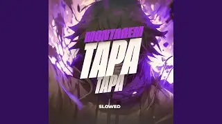 Montagem - Tapa Tapa - Slowed