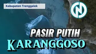 PANTAI KARANGGOSO ( PASIR PUTIH ) TERBARU DI KABUPATEN TRENGGALEK