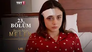 Benim Adım Melek 23. Bölüm