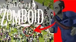 Project Zomboid BUT I’m the Zombie!