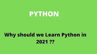 Why should we Learn Python in 2021