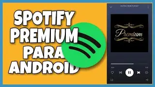 SPOTIFY PREMIUM PARA ANDROID! 👍📥