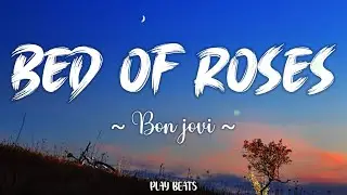 Bon Jovi - Bed of roses (Lyrics) 🎵🎶