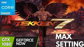 TEKKEN 7  - i5 10400F - 16GB RAM - GTX 1080 8GB GRAPHIC CARD - 60 FPS - ULTRA  SETTING
