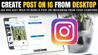 Instagram Web Version Coming Soon | How to create a post on Instagram from a Desktop in 2021?