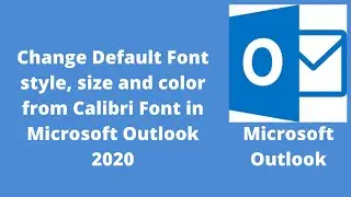 How to change default Calibri font in Microsoft Outlook Email 2020| Tech & Development