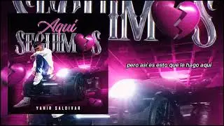 AQUI SEGUIMOS - YAHIR SALDIVAR (LETRAS/LYRICS) FRONTERA BELIKA