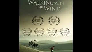 Walking With The Wind (Trailer)