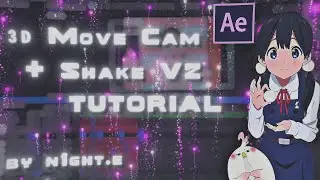 3D Move Cam + Shake V2 Tutorial - After Effect AMV