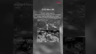 EVO Max 4N's Starlight Vision Camera + UAV Tech = Target Marking with Ease 