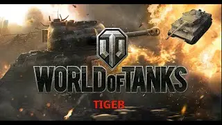 World of tanks - Tiger Panzer - Gameplay