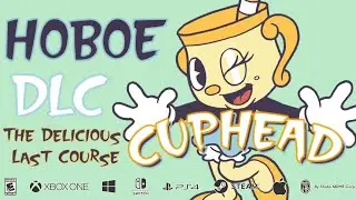 ДОЖДАЛИСЬ! НОВОЕ DLC - The Delicious Last Course для CUPHEAD!! Полное прохождение!!!