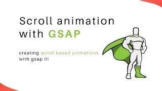 Creating scroll based animation with GSAP !! (Awesome GSAP scroll trigger plugin !!)