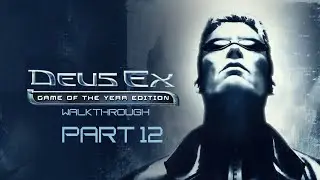 Deus Ex: Game of the Year Edition (2000) - PART 12