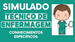 SIMULADO (25 QUESTÕES) PARA TÉCNICO DE ENFERMAGEM | CONHECIMENTOS ESPECÍFICOS 2023