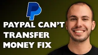 How to Fix PayPal Can’t Transfer Your Money [2025 FULL GUIDE]