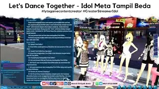 Let's Dance Together - Idol Meta Tampil Beda #lytogamecontentcreator #CreatorStreamerIdol