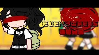 Everyone Is Dumb [MEME] || Gacha Club