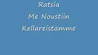 Ratsia - Me Noustiin Kellareistamme