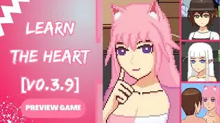 Update Preview Game Android/PC Port GameLearn the Heart [v0.3.9] #updategame