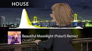 QU4RTZ - Beautiful Moonlight (PolariS Remix)