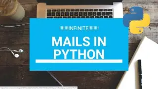 Infinite mail sender in PYTHON using SMTPLIB