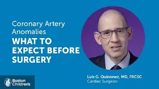 What to expect before coronary artery surgery | Boston Children’s Hospital