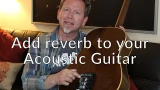 TONEWOOD AMP Demo/Review - How to Add Reverb to your Acoustic Guitar