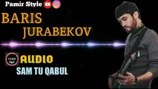 Борис Чурабеков - Сам ту кабул **| Boris Jurabekov - Sam tu qabul  ***