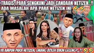 TRAGIS TAPI NGAKAK,,!! PARA SENGKUNI JADI CANDAAN NETIZEN, TOLONG PARA NETIZEN SUDAH CUKUP