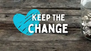 Keep The Change - October 27, 2024