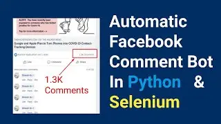 Facebook Comment Bot In Python | How to make a facebook comment bot in Selenium ? by Dinesh Kc
