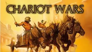 CHARIOTS OF DIRE | Chariot Wars [SOS: 25]