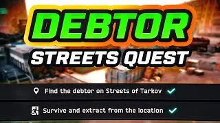 Debtor | .13 Streets of Tarkov Quest Guide