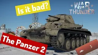 Is the Panzer 2 Really a Bad Tank?