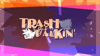 Trash Talkin' // Huskyii's Cover