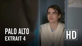 Palo Alto - Extrait 4